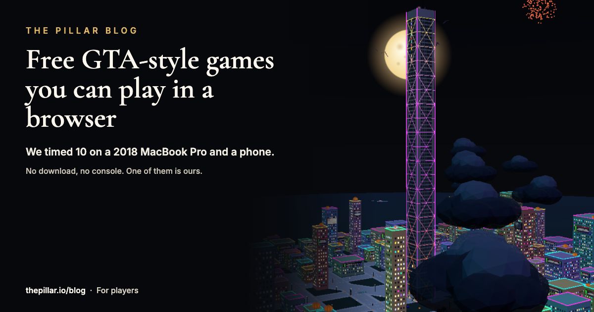 The Pillar's 80-floor tower and 3D city at night, under the headline Free GTA-style games you can play in a browser
